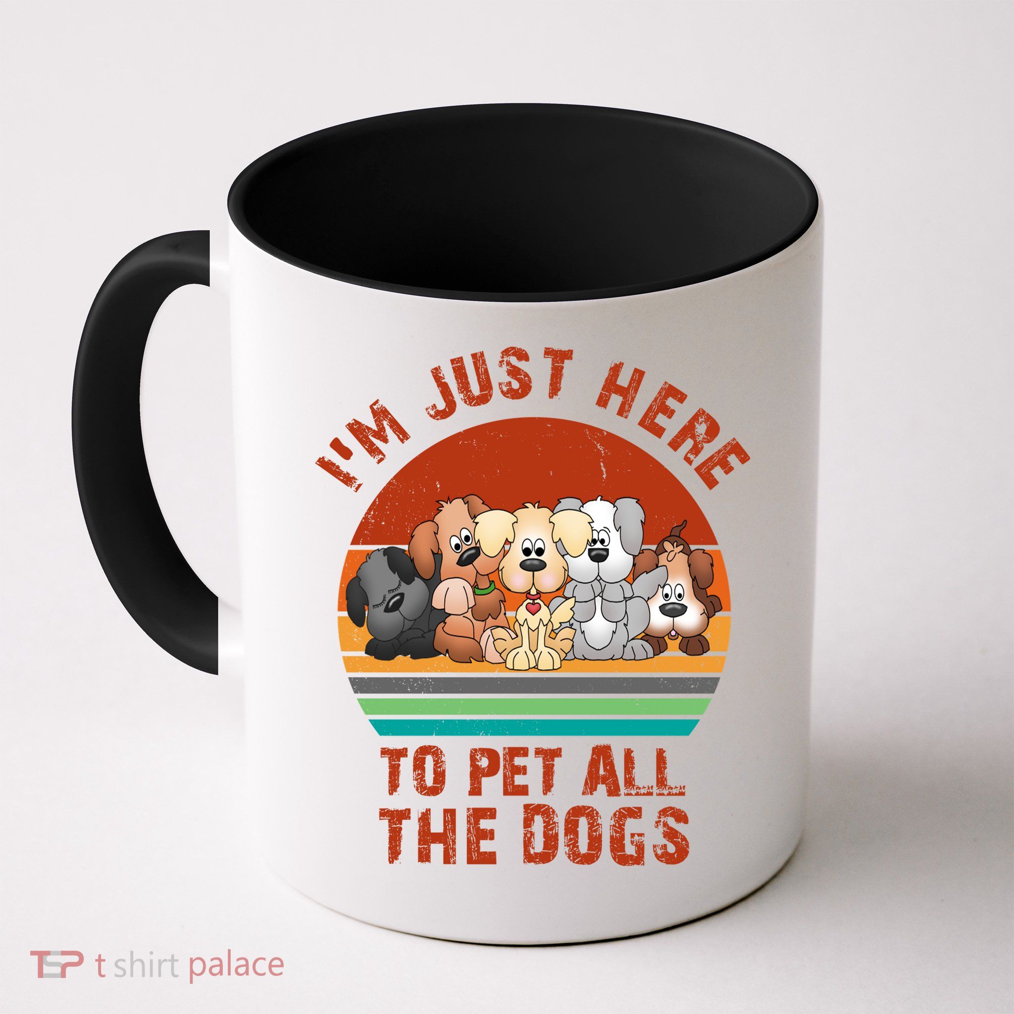 I'm Just Here To Pet All The Dogs Funny Dog Lover Vintage Mug