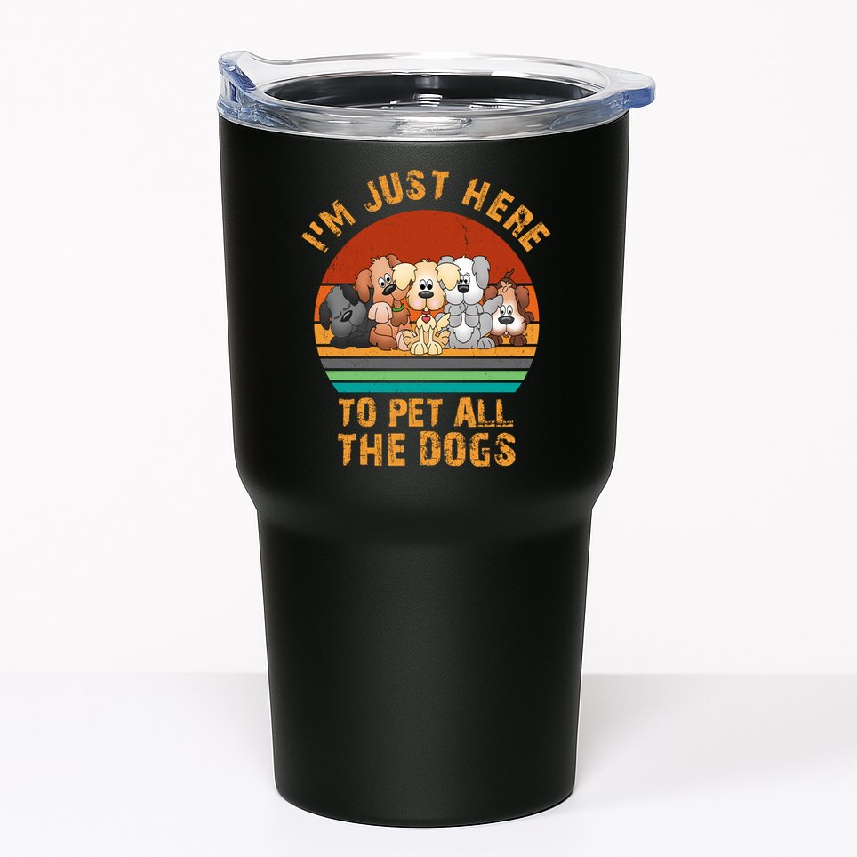 I'm Just Here To Pet All The Dogs Funny Dog Lover Vintage Tumbler