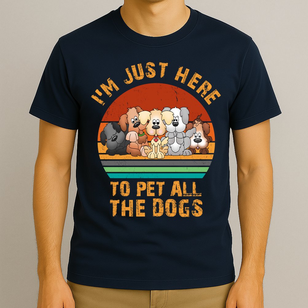 I'm Just Here To Pet All The Dogs Funny Dog Lover Vintage T-Shirt