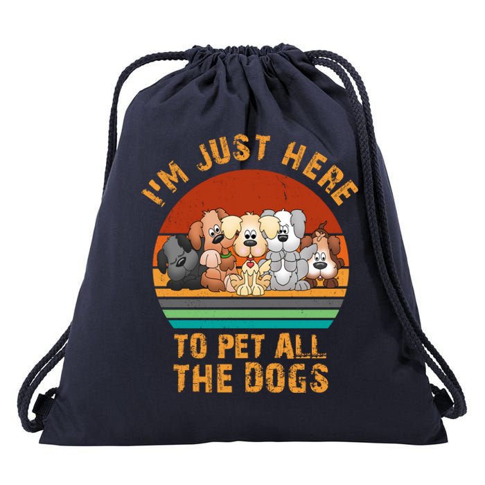 I'm Just Here To Pet All The Dogs Funny Dog Lover Vintage Drawstring Bag