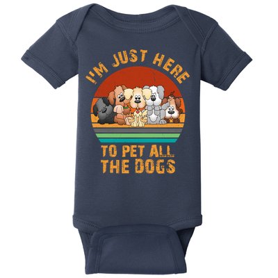 I'm Just Here To Pet All The Dogs Funny Dog Lover Vintage Baby Bodysuit