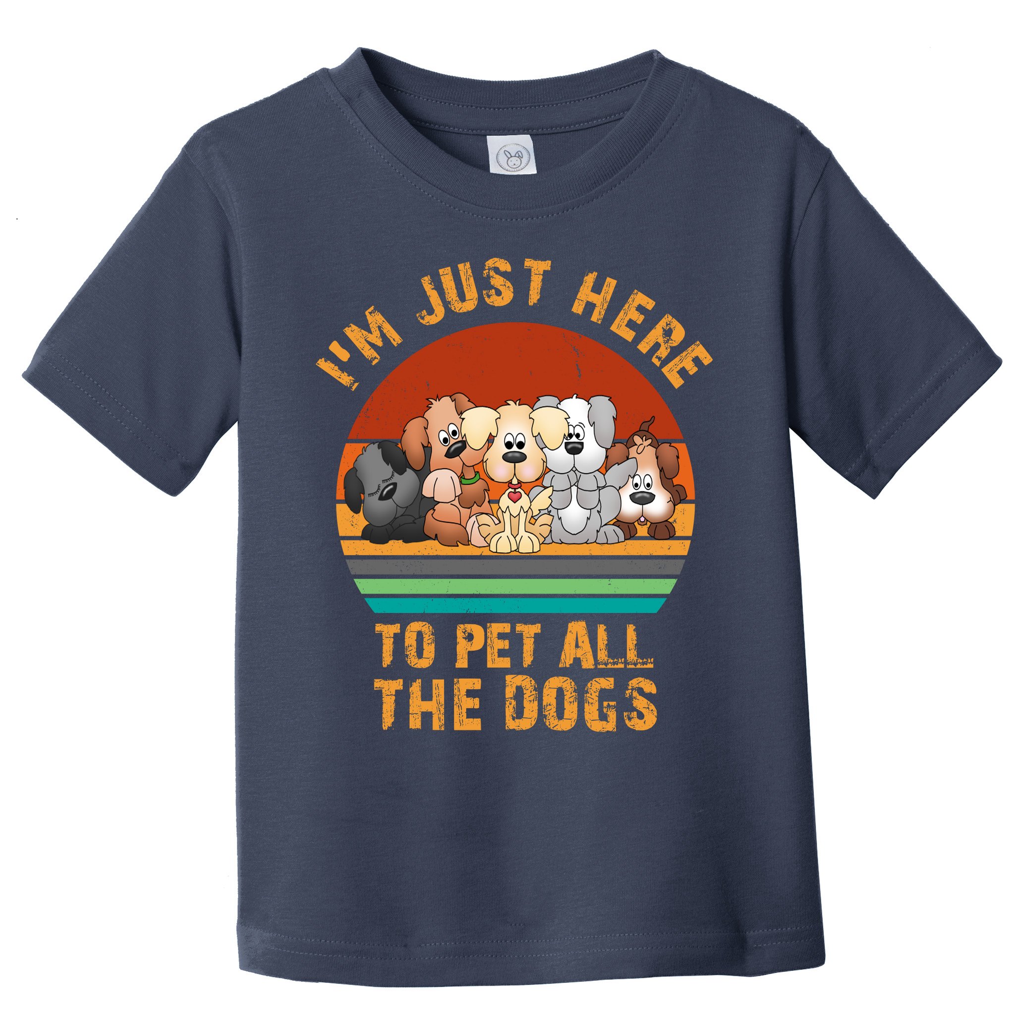 I'm Just Here To Pet All The Dogs Funny Dog Lover Vintage Toddler T-Shirt