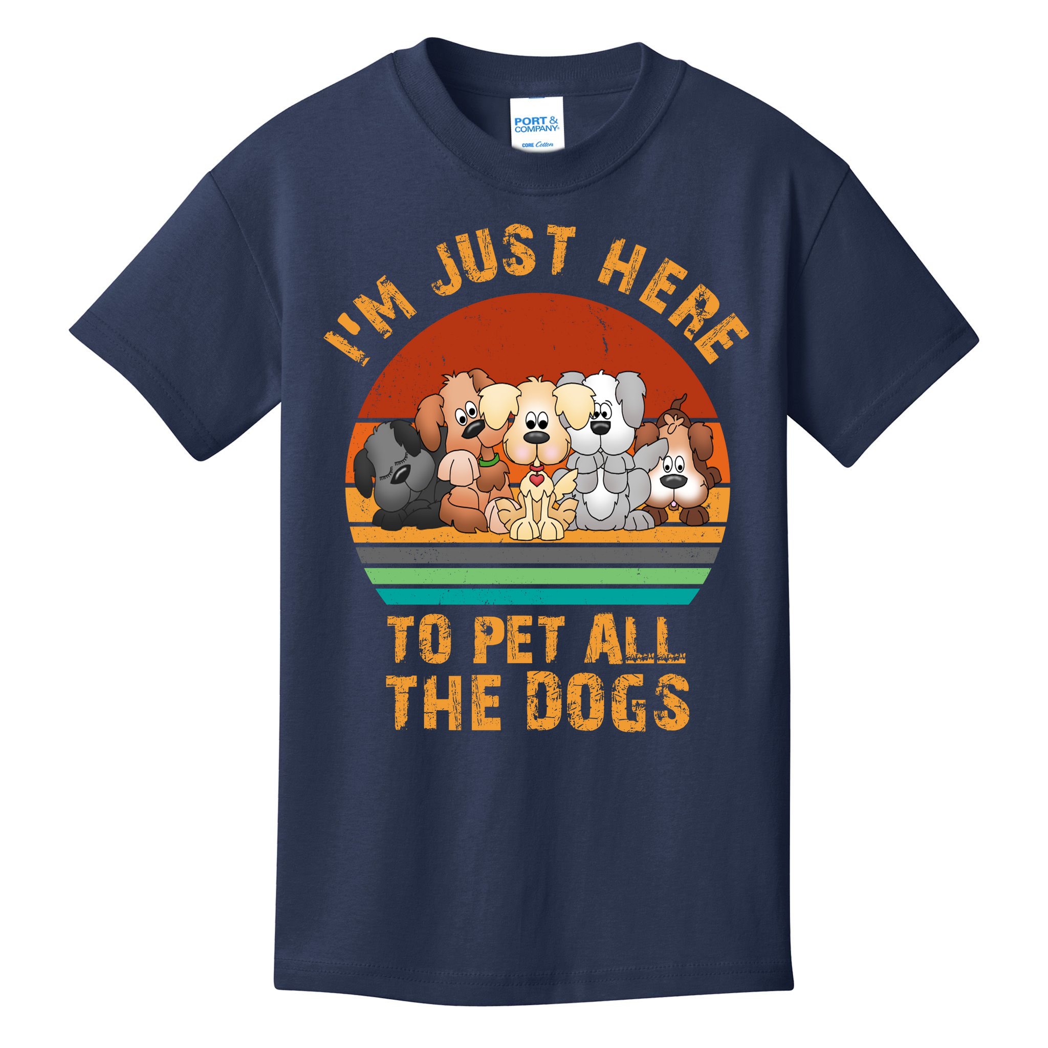 I'm Just Here To Pet All The Dogs Funny Dog Lover Vintage Kids T-Shirt