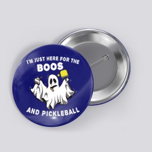 Im Just Here For The Boos And Pickleball Halloween Ghost Gift Button