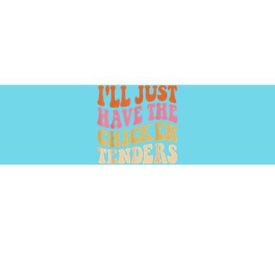 Ill Just Have The Chicken Tenders Funny Chicken Groovy Bumper Sticker