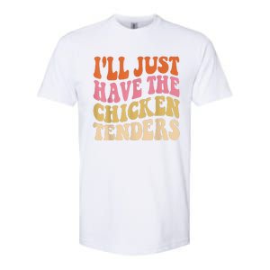 Ill Just Have The Chicken Tenders Funny Chicken Groovy Softstyle CVC T-Shirt