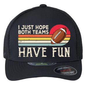 I Just Hope Both Teams Have Funny Football Flexfit Unipanel Trucker Cap