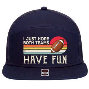 I Just Hope Both Teams Have Funny Football 7 Panel Mesh Trucker Snapback Hat