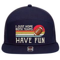 I Just Hope Both Teams Have Funny Football 7 Panel Mesh Trucker Snapback Hat