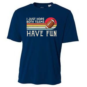 I Just Hope Both Teams Have Funny Football Cooling Performance Crew T-Shirt