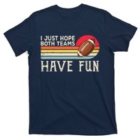 I Just Hope Both Teams Have Funny Football T-Shirt