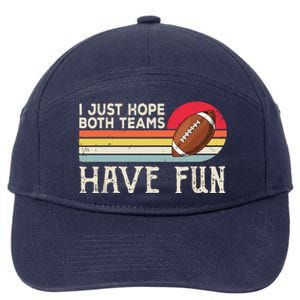 I Just Hope Both Teams Have Funny Football 7-Panel Snapback Hat