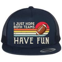 I Just Hope Both Teams Have Funny Football Flat Bill Trucker Hat