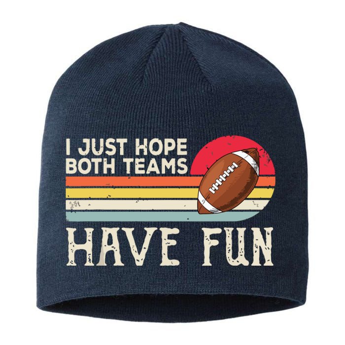 I Just Hope Both Teams Have Funny Football Sustainable Beanie