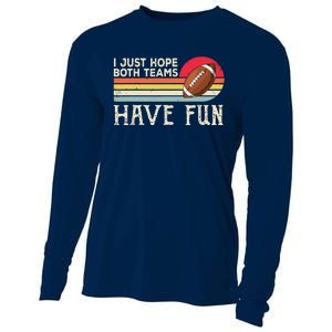 I Just Hope Both Teams Have Funny Football Cooling Performance Long Sleeve Crew