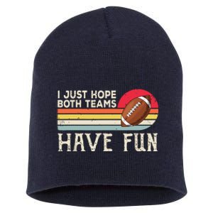 I Just Hope Both Teams Have Funny Football Short Acrylic Beanie