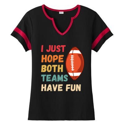 I Just Hope Both Teams Have Funny Fun Football Sports Fan Gift Ladies Halftime Notch Neck Tee