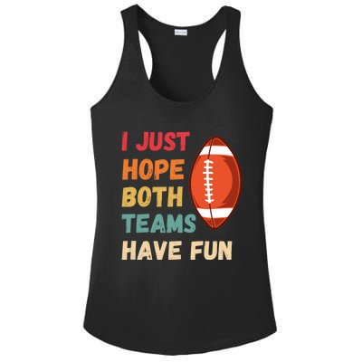 I Just Hope Both Teams Have Funny Fun Football Sports Fan Gift Ladies PosiCharge Competitor Racerback Tank