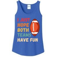 I Just Hope Both Teams Have Funny Fun Football Sports Fan Gift Ladies Essential Tank