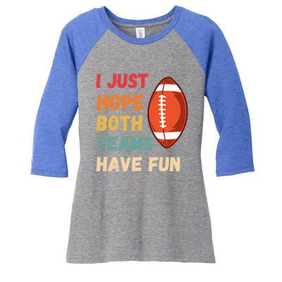 I Just Hope Both Teams Have Funny Fun Football Sports Fan Gift Women's Tri-Blend 3/4-Sleeve Raglan Shirt