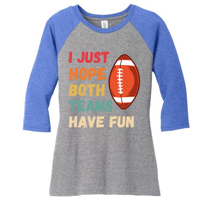 I Just Hope Both Teams Have Funny Fun Football Sports Fan Gift Women's Tri-Blend 3/4-Sleeve Raglan Shirt