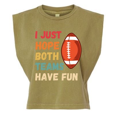 I Just Hope Both Teams Have Funny Fun Football Sports Fan Gift Garment-Dyed Women's Muscle Tee