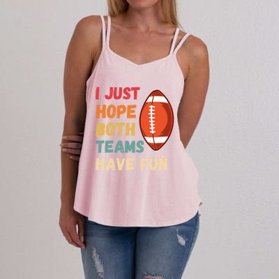 I Just Hope Both Teams Have Funny Fun Football Sports Fan Gift Women's Strappy Tank