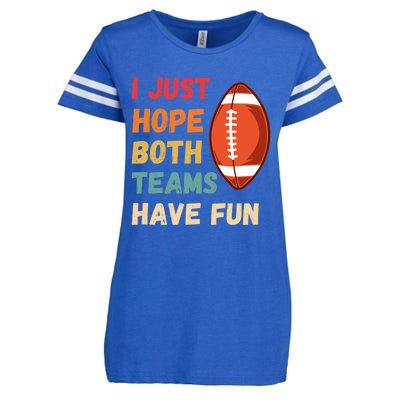 I Just Hope Both Teams Have Funny Fun Football Sports Fan Gift Enza Ladies Jersey Football T-Shirt