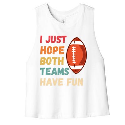 I Just Hope Both Teams Have Funny Fun Football Sports Fan Gift Women's Racerback Cropped Tank