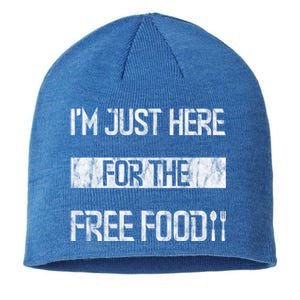 Im Just Here For The Free Food Funny Gift Sustainable Beanie