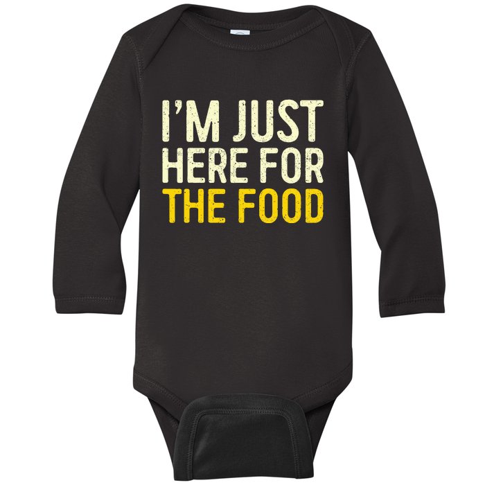 IM Just Here For The Food Thanksgiving Dinner Baby Long Sleeve Bodysuit