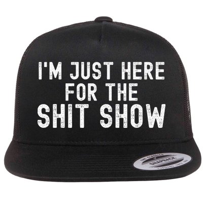 IM Just Here For The Shit Show Funny Joke Rude Slogan Flatbill Hat