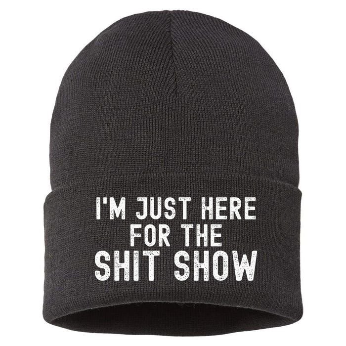 IM Just Here For The Shit Show Funny Joke Rude Slogan Sustainable Knit Beanie