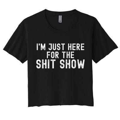 IM Just Here For The Shit Show Funny Joke Rude Slogan Crop Top