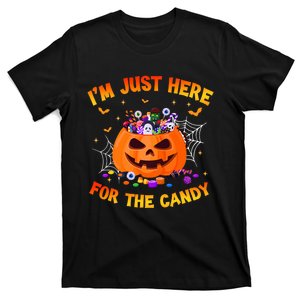 IM Just Here For The Candy Funny Halloween Trick Or Treat T-Shirt