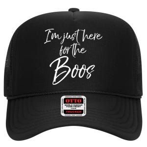 Im Just Here For The Boos Funny Halloween Costume High Crown Mesh Back Trucker Hat