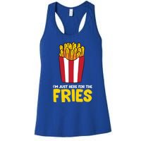 Im Just Here For The French Fries Gift Women's Racerback Tank