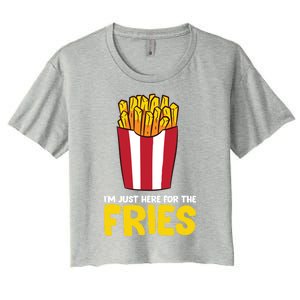 Im Just Here For The French Fries Gift Women's Crop Top Tee