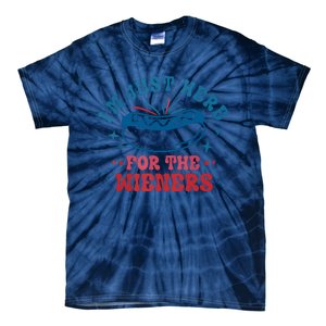 Im Just Here For The Wieners 4th Of July Hot Dogs Tie-Dye T-Shirt