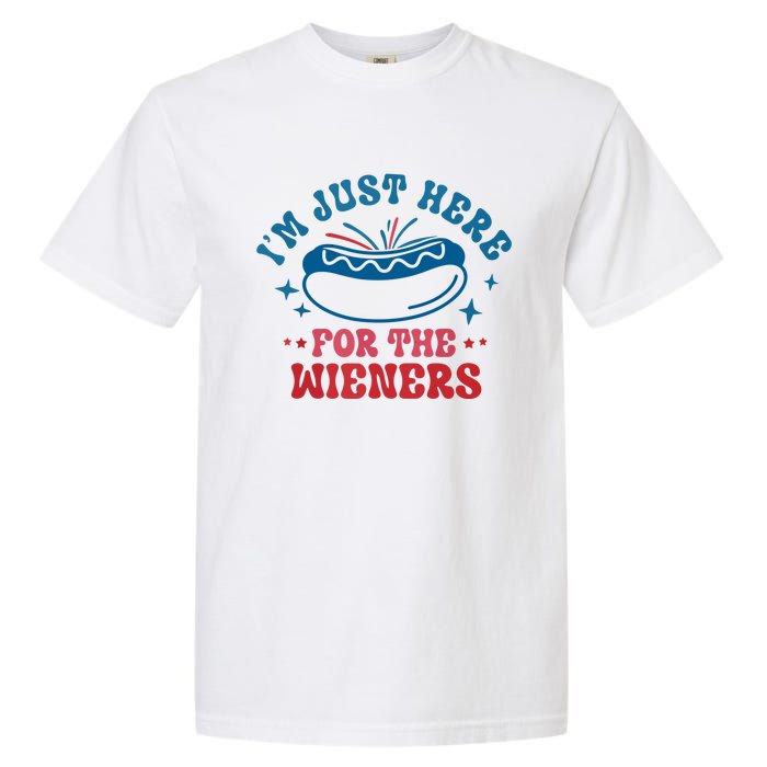 Im Just Here For The Wieners 4th Of July Hot Dogs Garment-Dyed Heavyweight T-Shirt