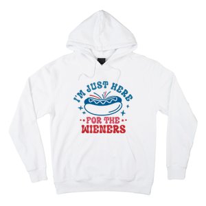 Im Just Here For The Wieners 4th Of July Hot Dogs Hoodie