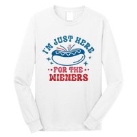 Im Just Here For The Wieners 4th Of July Hot Dogs Long Sleeve Shirt