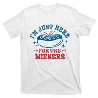 Im Just Here For The Wieners 4th Of July Hot Dogs T-Shirt