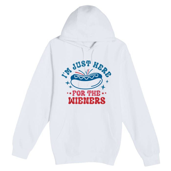 Im Just Here For The Wieners 4th Of July Hot Dogs Premium Pullover Hoodie