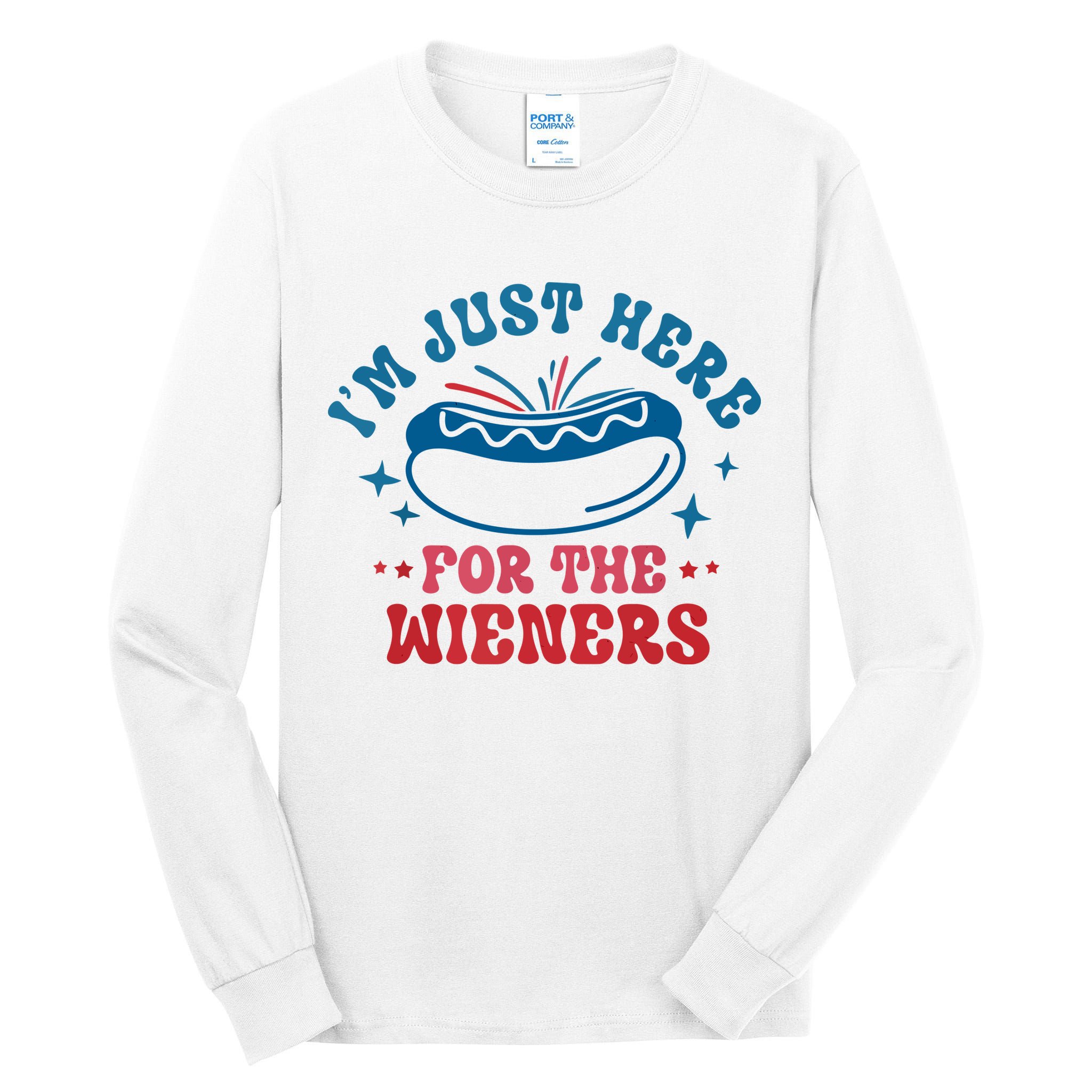 Im Just Here For The Wieners 4th Of July Hot Dogs Tall Long Sleeve T-Shirt