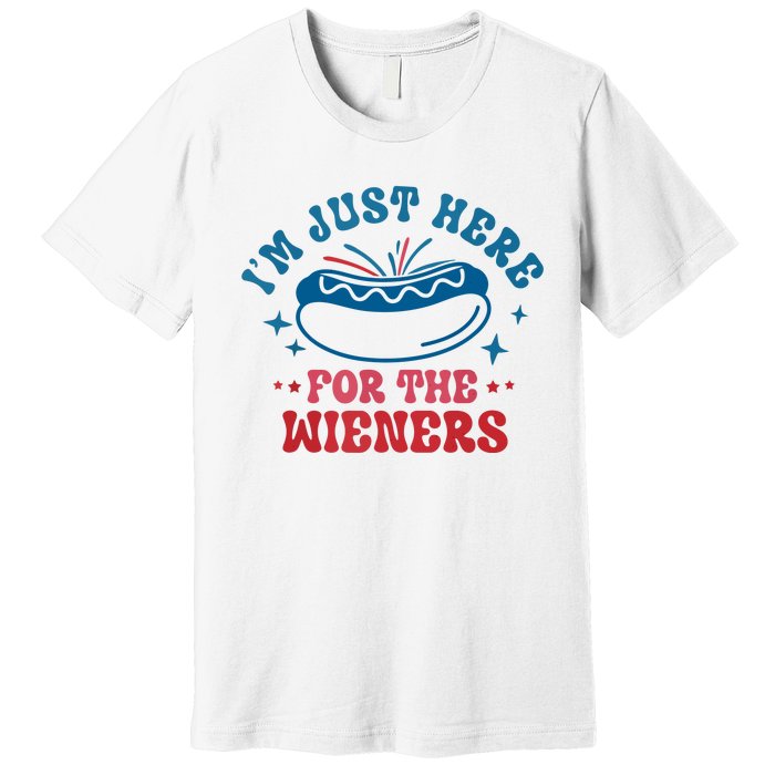 Im Just Here For The Wieners 4th Of July Hot Dogs Premium T-Shirt