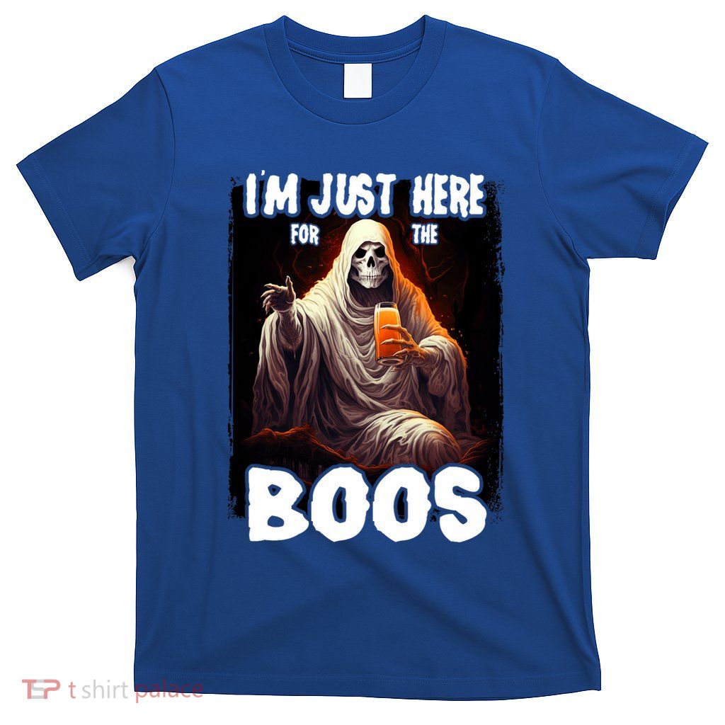 Im Just Here For The Boos Ghost Funny Halloween T-Shirt