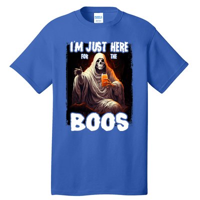 Im Just Here For The Boos Ghost Funny Halloween Tall T-Shirt