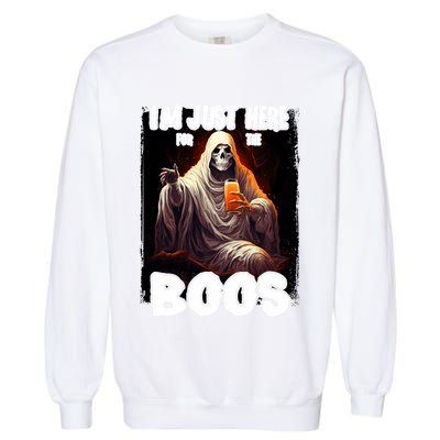 Im Just Here For The Boos Ghost Funny Halloween Garment-Dyed Sweatshirt