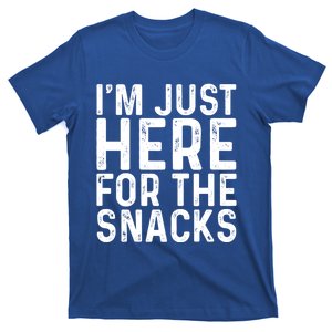 I'm Just Here For The Snacks Sarcastic Funny Food Gift T-Shirt